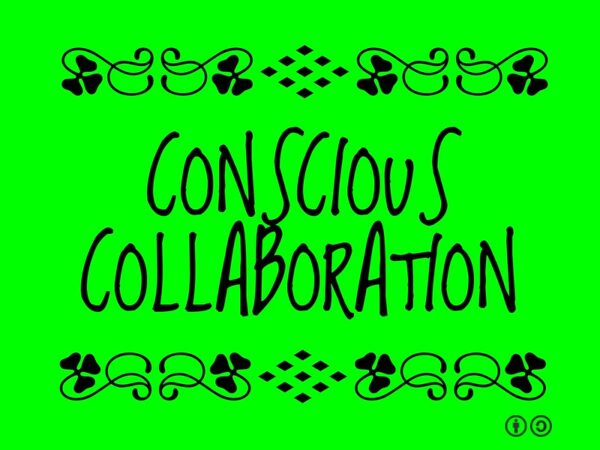 Conscious collaboration: Image is sign with those two words in it.