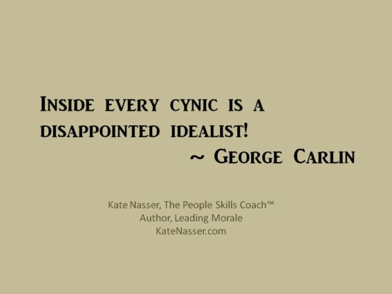 Cynical Leadership: Image is George Carlin quote "Inside every cynic is a disappointed idealist."