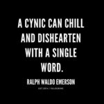 Cynical Leadership: Image is Ralph Waldo Emerson Quote About Cynics