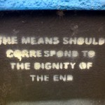 People Skills Dignity: Image is a sign saying "Means should correspond to the dignity of the end."
