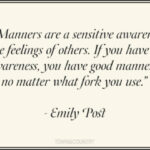 Rethink Etiquette: Image is Emily Post quote about manners and etiquette.