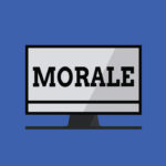 Harmful Leading Morale Mistakes: Image is the word Morale on a computer screen.