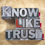 People Skills Magic: Image is sign that says Know Like Trust