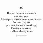 Disrespectful Behaviors: Image is quote by Colleen Sheehy Orme
